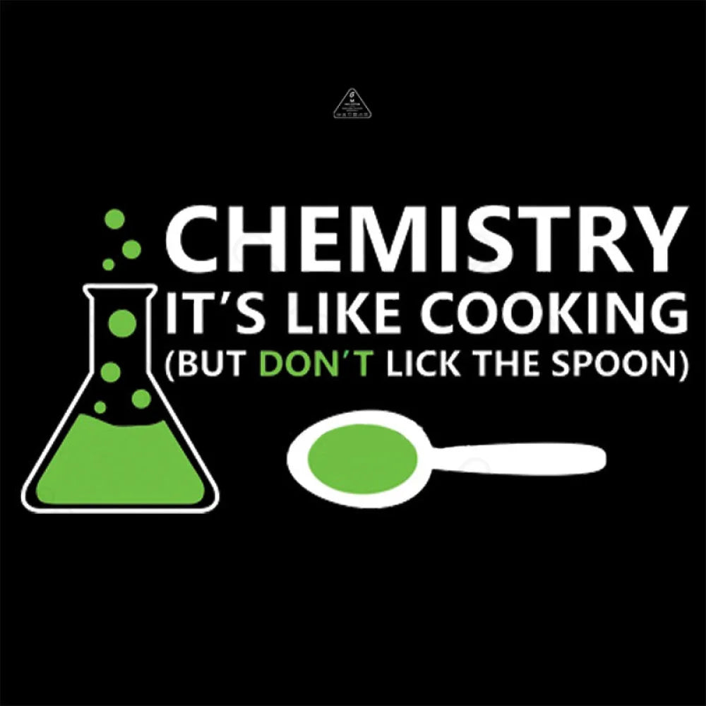 Funny Chemistry Sayings T-Shirt