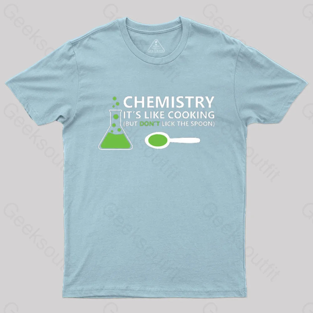 Funny Chemistry Sayings T-Shirt Light Blue / S
