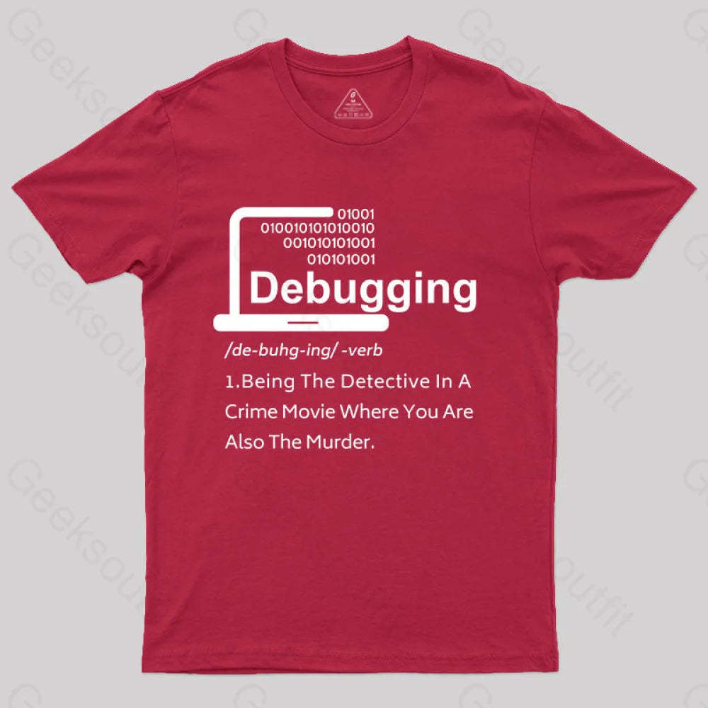 Funny Debugging Geek T-Shirt Red / S