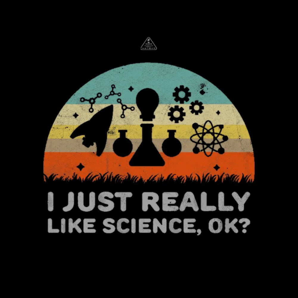 Funny I Just Really Like Science OK Design T-Shirt - Geeksoutfit
