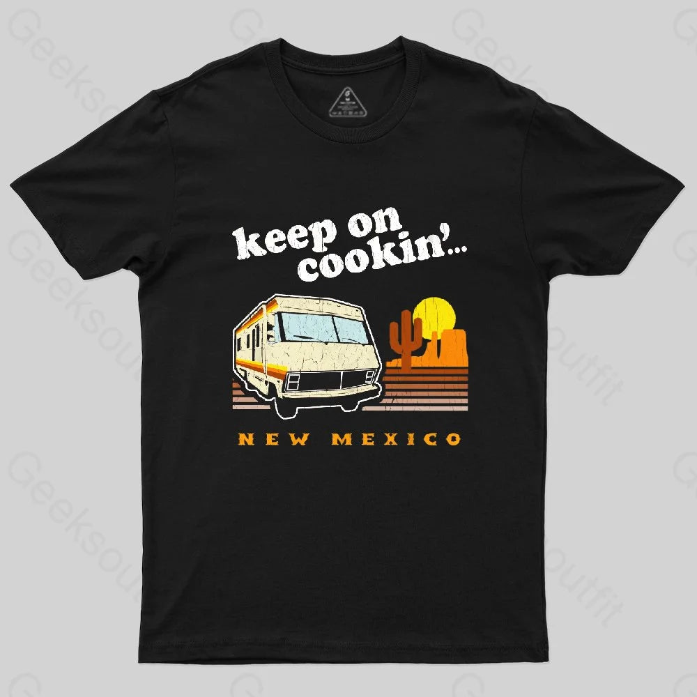 Funny! Keep on Cookin' New Mexico (Br Ba) T-Shirt - Geeksoutfit