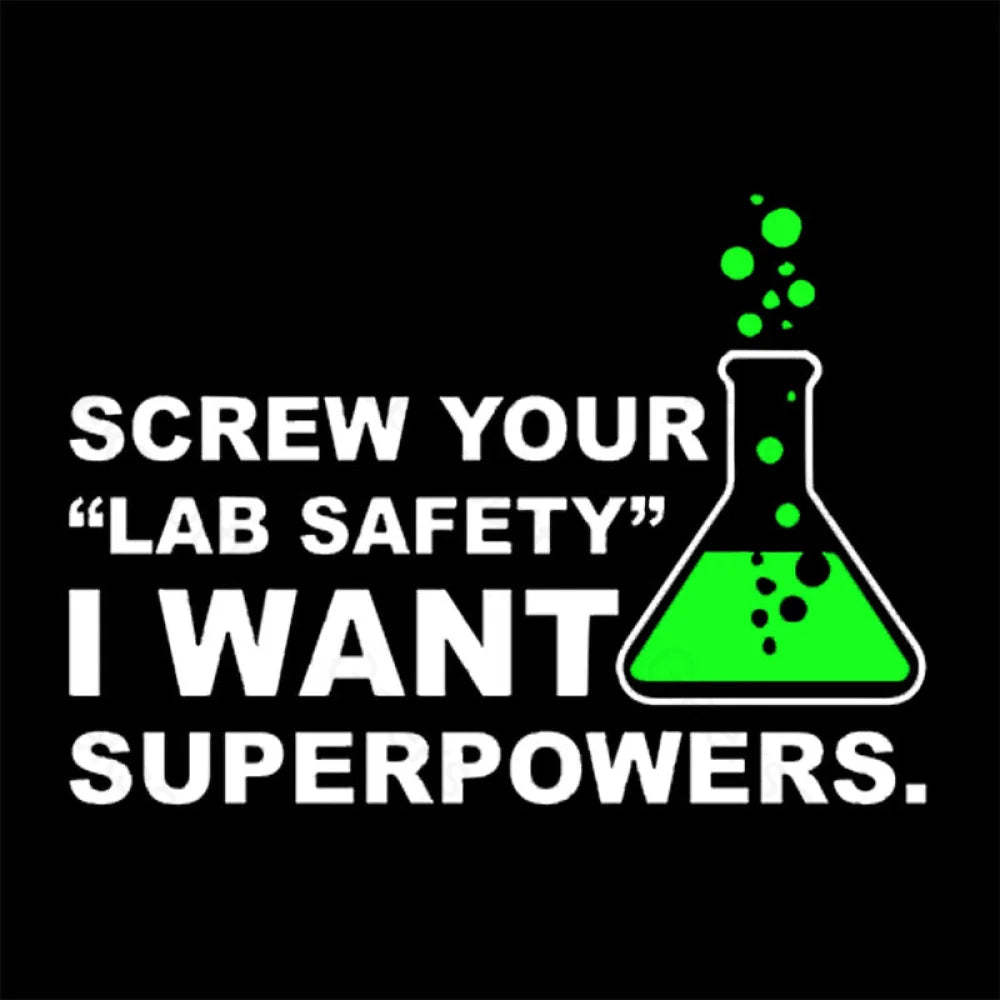 Funny Lab Safety Science Geek T-Shirt