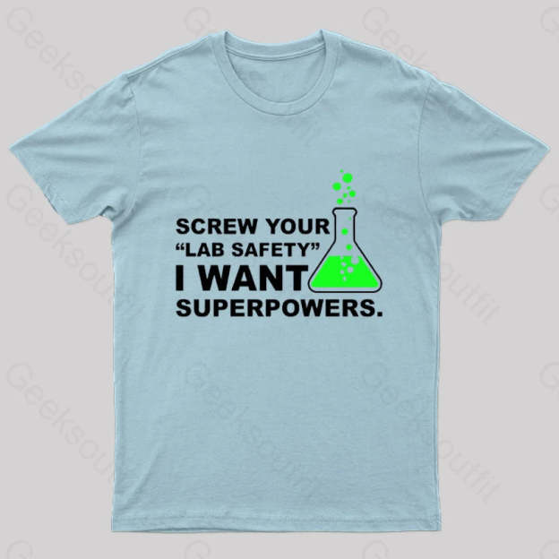 Funny Lab Safety Science Geek T-Shirt Light Blue / S