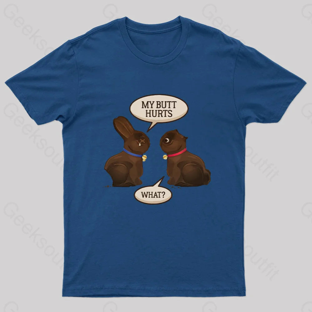 Funny My Butt Hurts Geek T-Shirt Navy / S