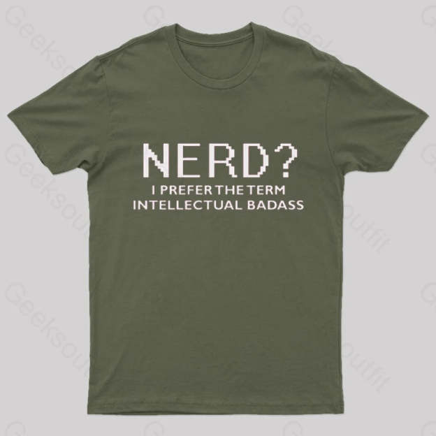 Funny Nerd Geek T-Shirt Army Green / S