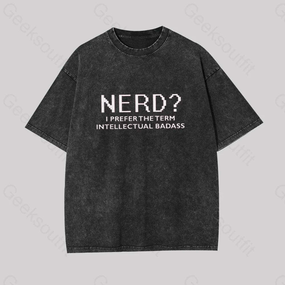 Funny Nerd Shirt Geek Washed T-Shirt Black / S