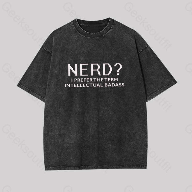Funny Nerd Shirt Geek Washed T-Shirt Black / S