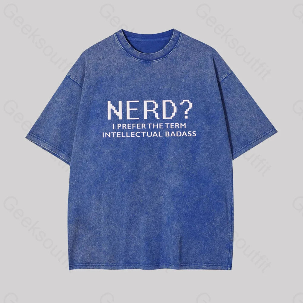 Funny Nerd Shirt Geek Washed T-Shirt Blue / S