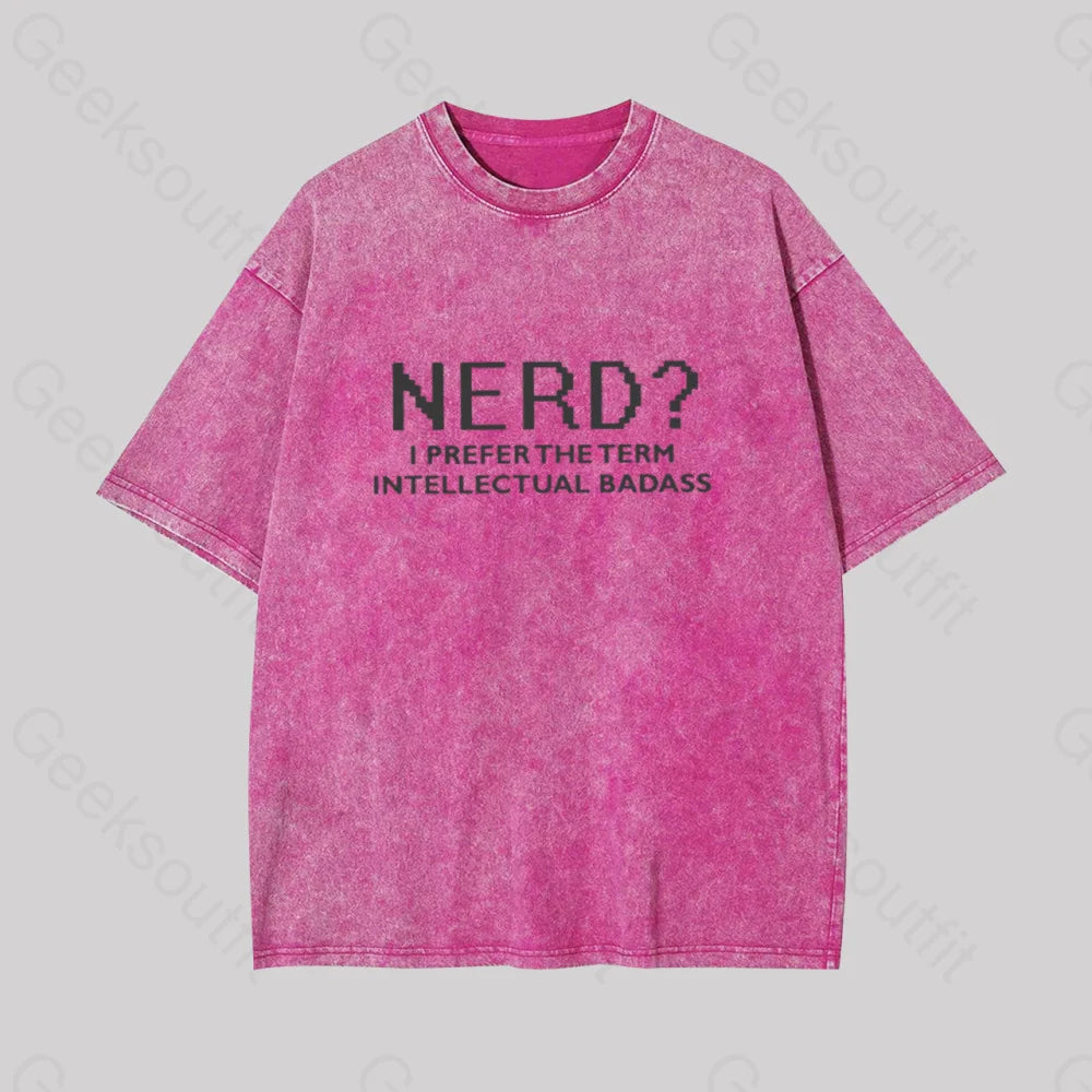 Funny Nerd Shirt Geek Washed T-Shirt Rose Red / S