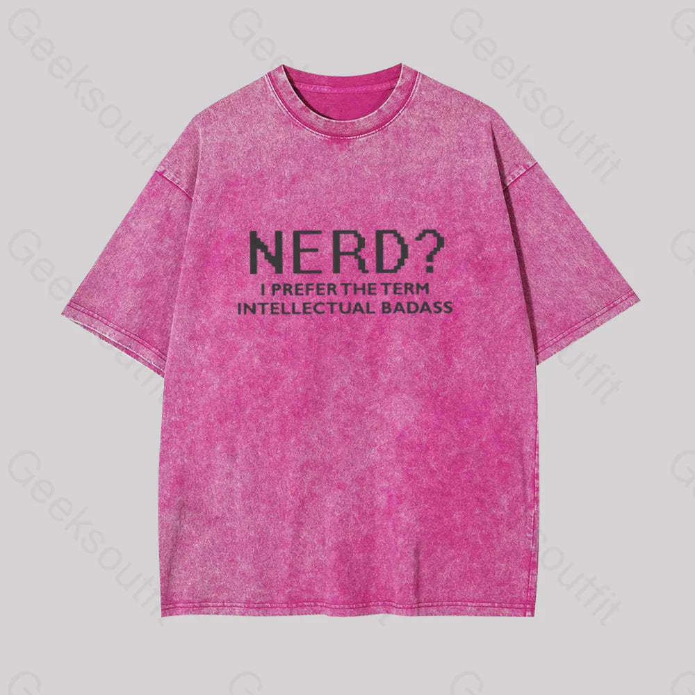 Funny Nerd Shirt Geek Washed T-Shirt Rose Red / S