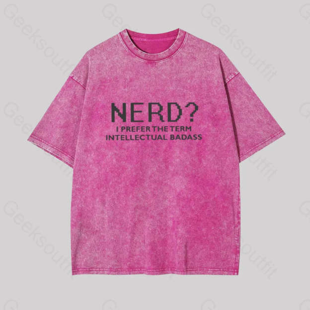 Funny Nerd Shirt Geek Washed T-Shirt Rose Red / S