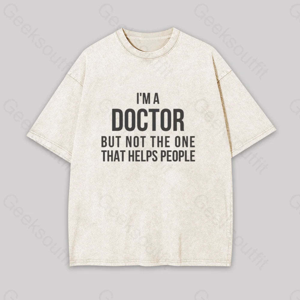 Funny Phd Doctorate I?��m A Doctor Geek Washed T-Shirt Apricot / S