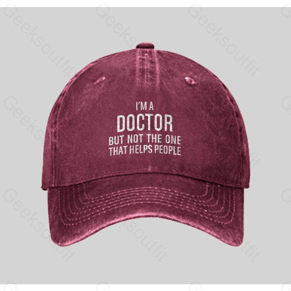 Funny Phd Doctorate I¡¯m A Doctor Washed Vintage Baseball Cap Red