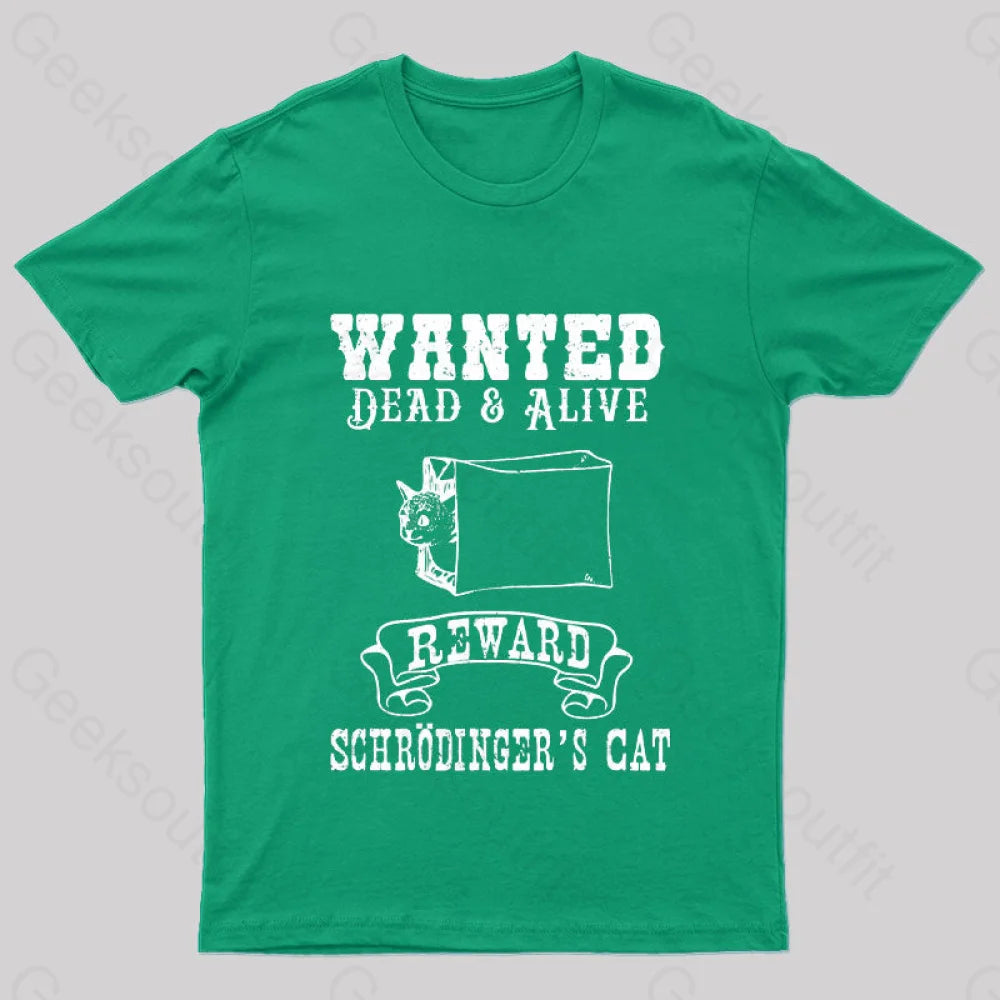 Schrodingers Cat Wanted Dead & Alive Funny Science T-Shirt Schrodingers Cat Wanted Dead & Alive Funny Science T-Shirt
