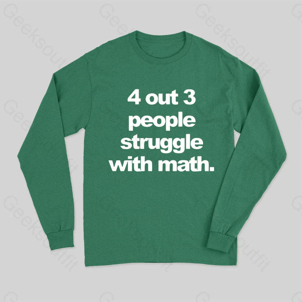 Funny Quotes Long Sleeve T-Shirt Green / S