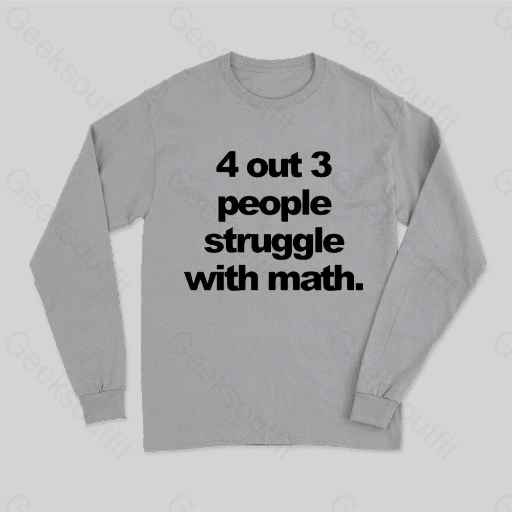 Funny Quotes Long Sleeve T-Shirt Grey / S