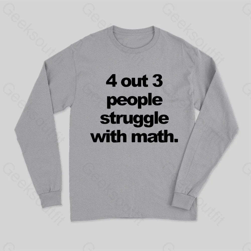 Funny Quotes Long Sleeve T-Shirt Grey / S