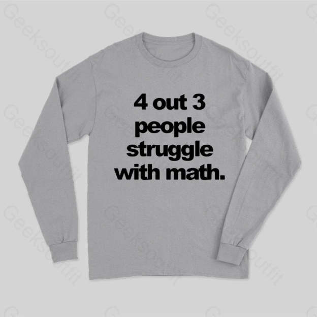 Funny Quotes Long Sleeve T-Shirt Grey / S