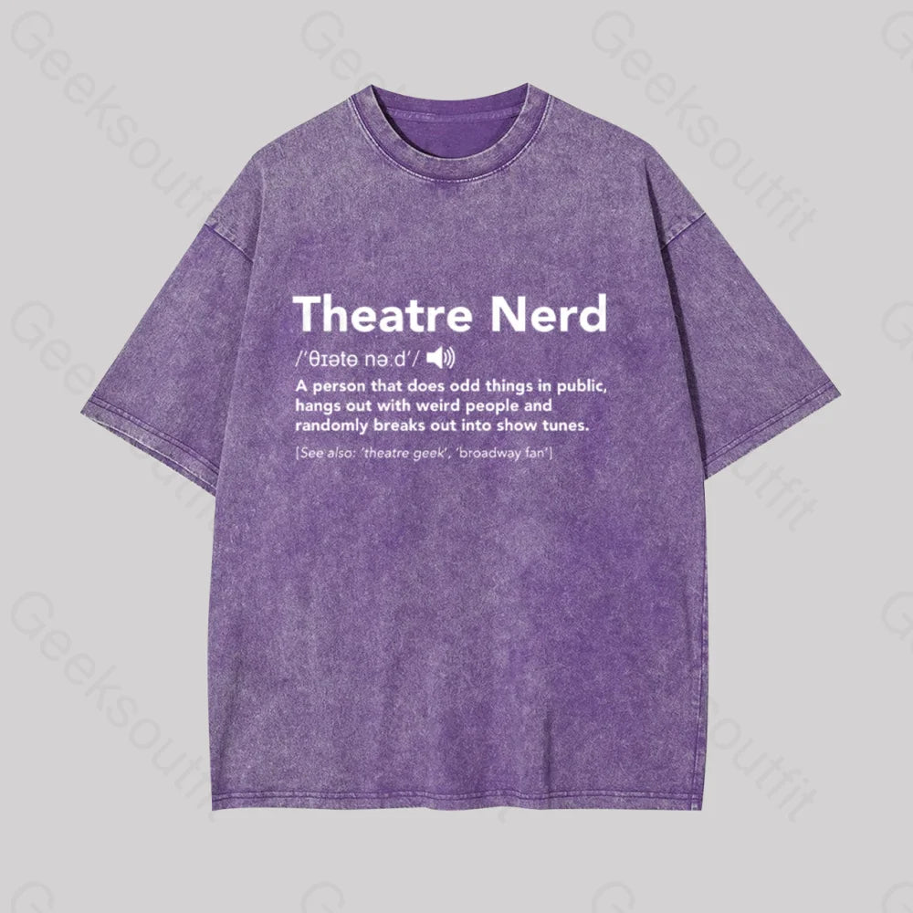 Funny Theatre Nerd Geek Washed T-Shirt Purple / S