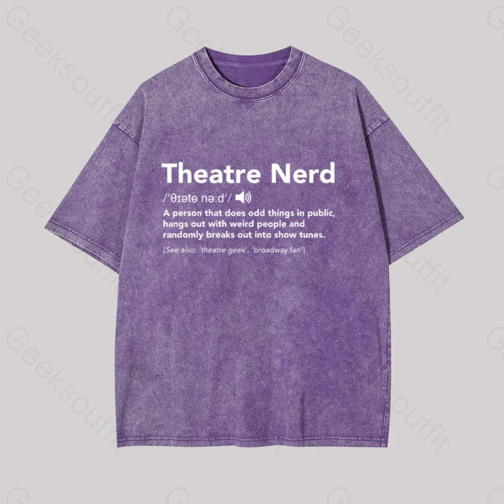 Funny Theatre Nerd Geek Washed T-Shirt Purple / S