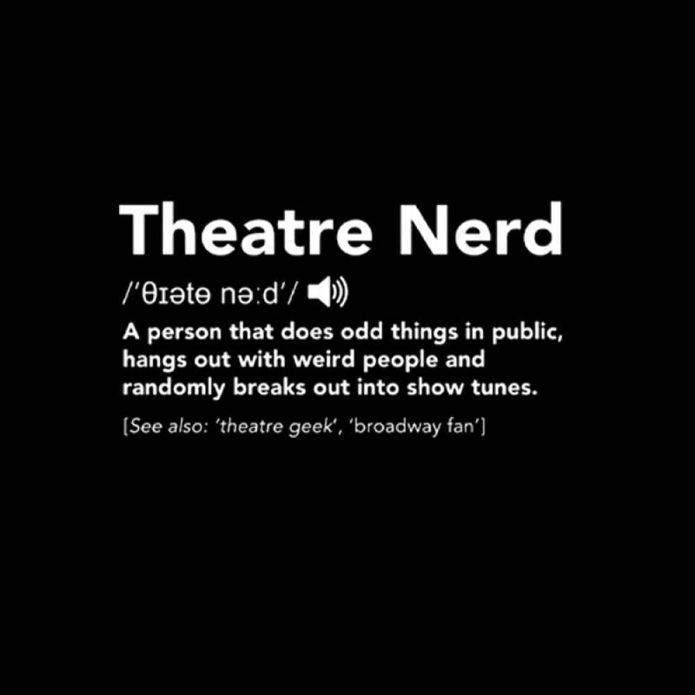 Funny Theatre Nerd T-Shirt