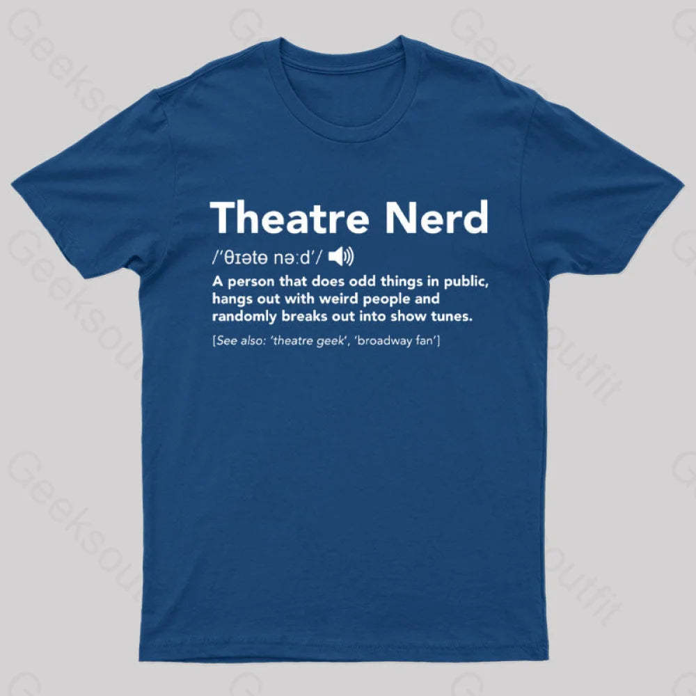 Funny Theatre Nerd T-Shirt Navy / S