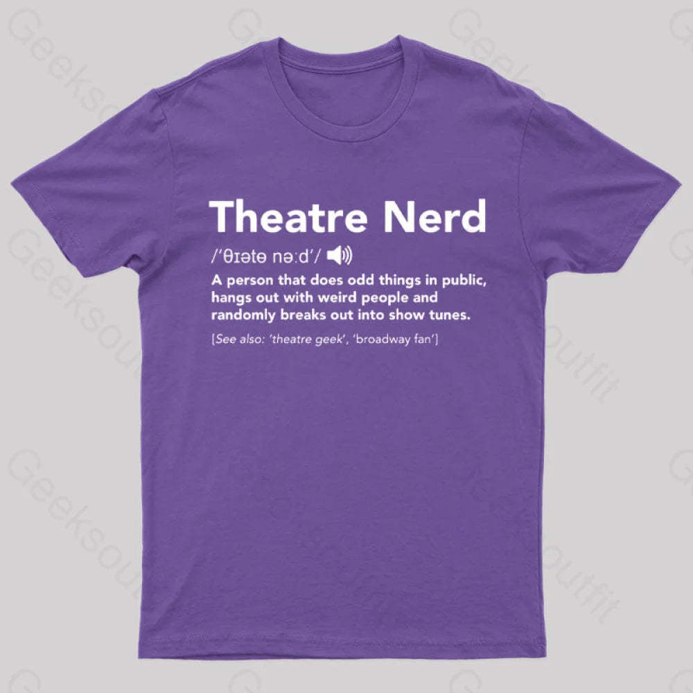 Funny Theatre Nerd T-Shirt Purple / S