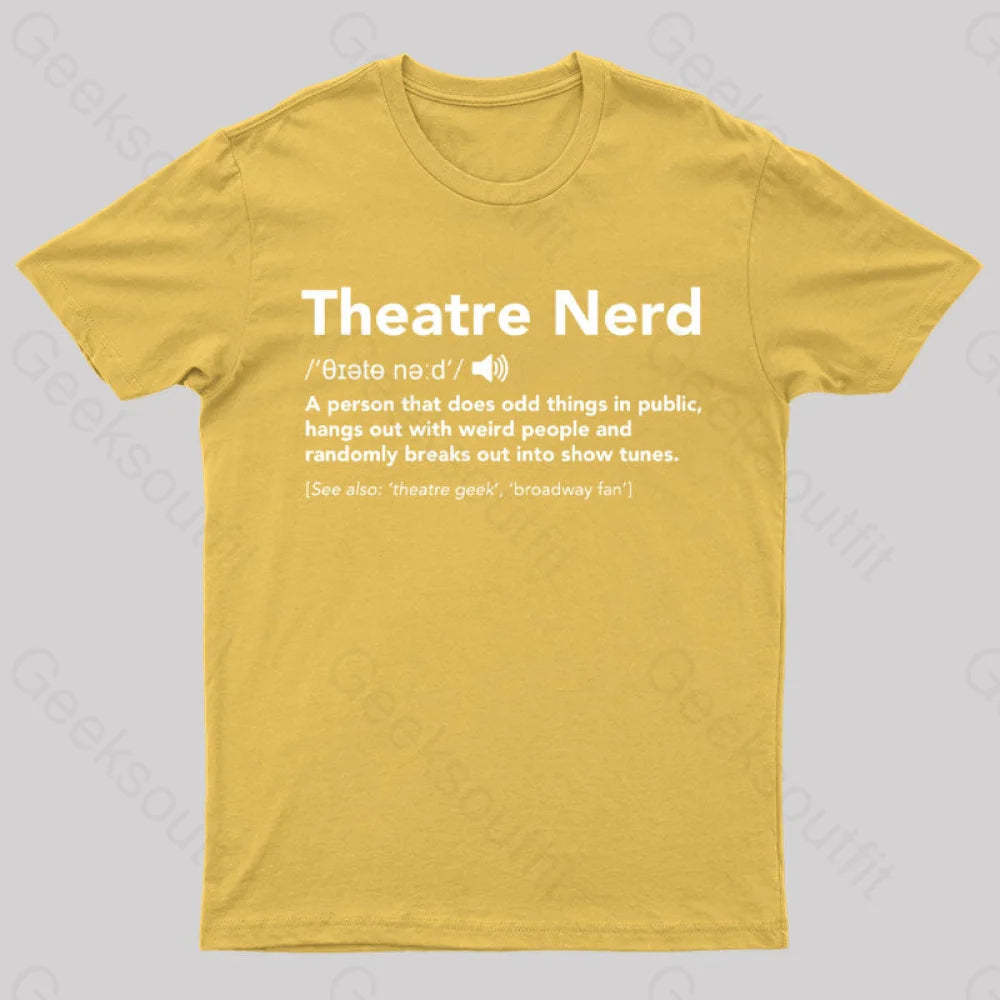 Funny Theatre Nerd T-Shirt Yellow / S