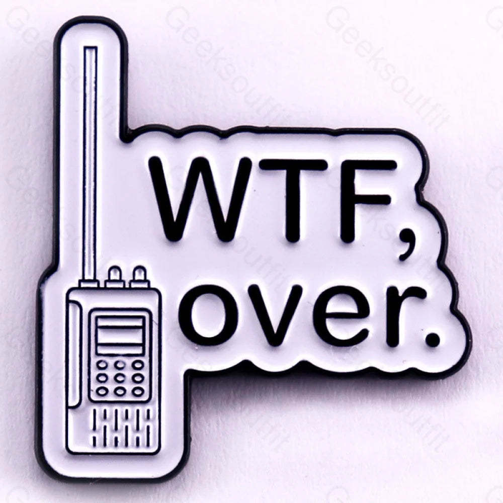 Funny Walkie Talkies Pins