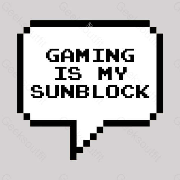 Gaming Is My Sunblock T-Shirt