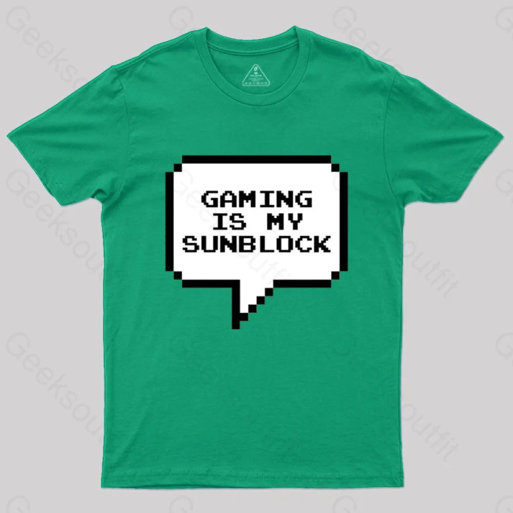 Gaming Is My Sunblock T-Shirt Green / S