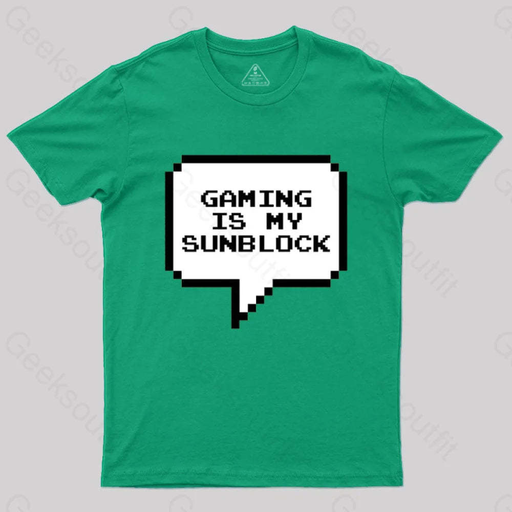 Gaming Is My Sunblock T-Shirt Green / S