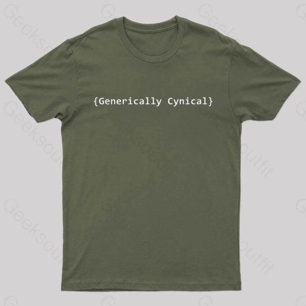 Generically Cynical Geek T-Shirt Army Green / S