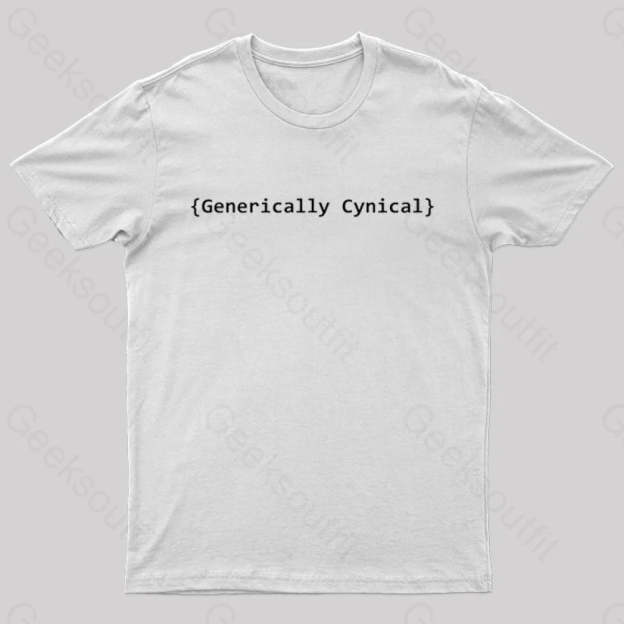 Generically Cynical Geek T-Shirt White / S