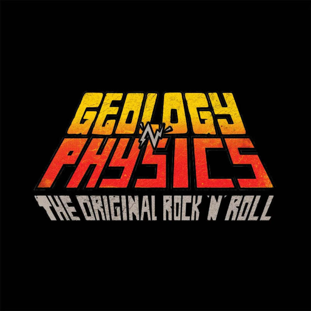 Geology ’N’ Physics The Original Rock Roll Geek T-Shirt