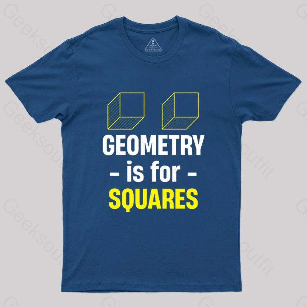 Geometry Is For Squares T-Shirt Navy / S