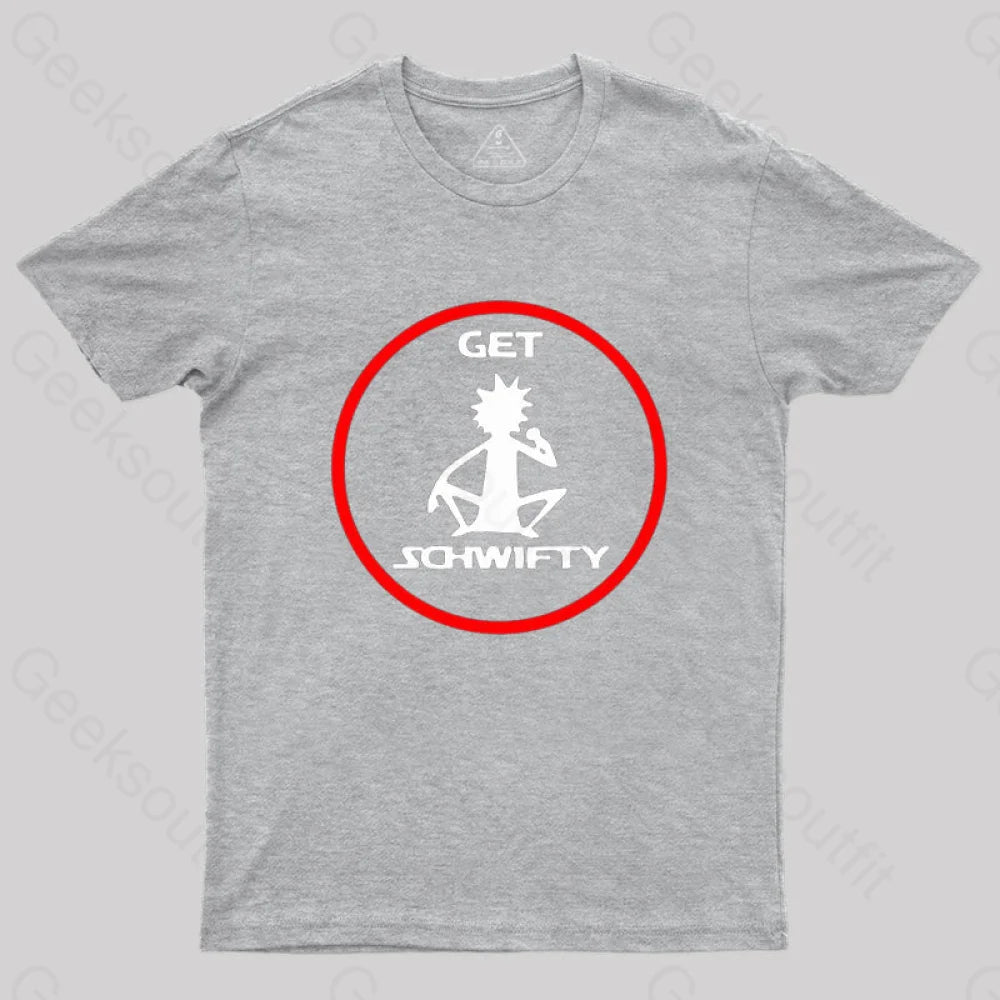 Get Schwifty T-Shirt Grey / S