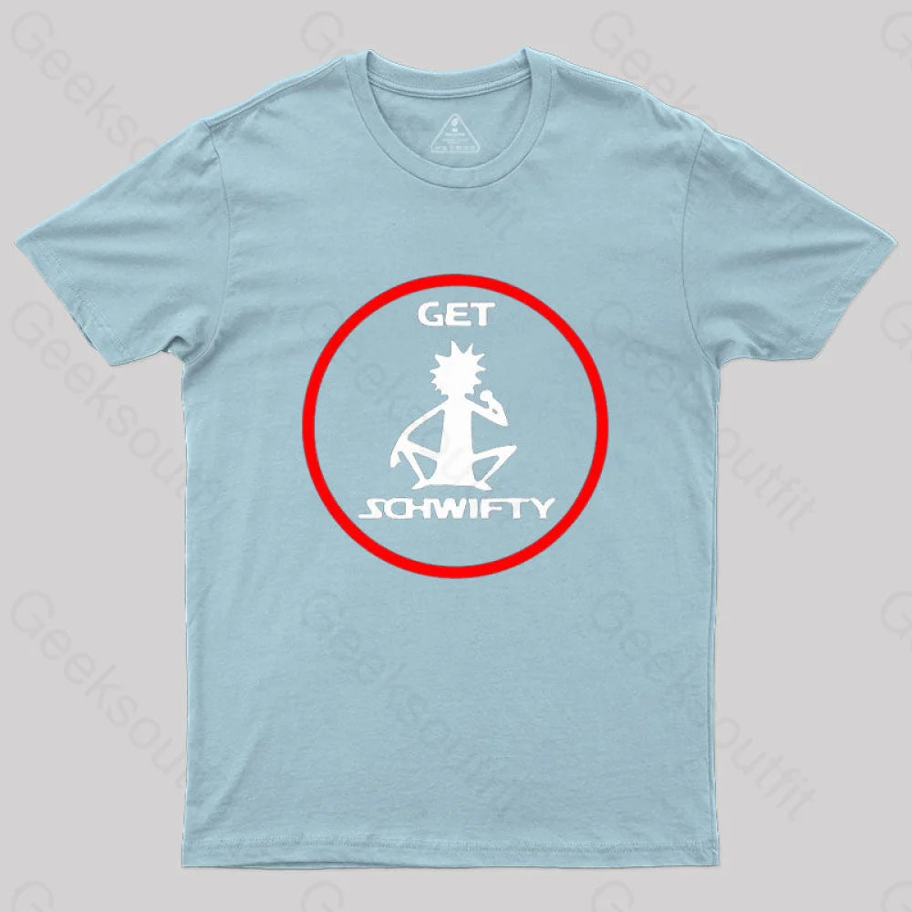 Get Schwifty T-Shirt Light Blue / S
