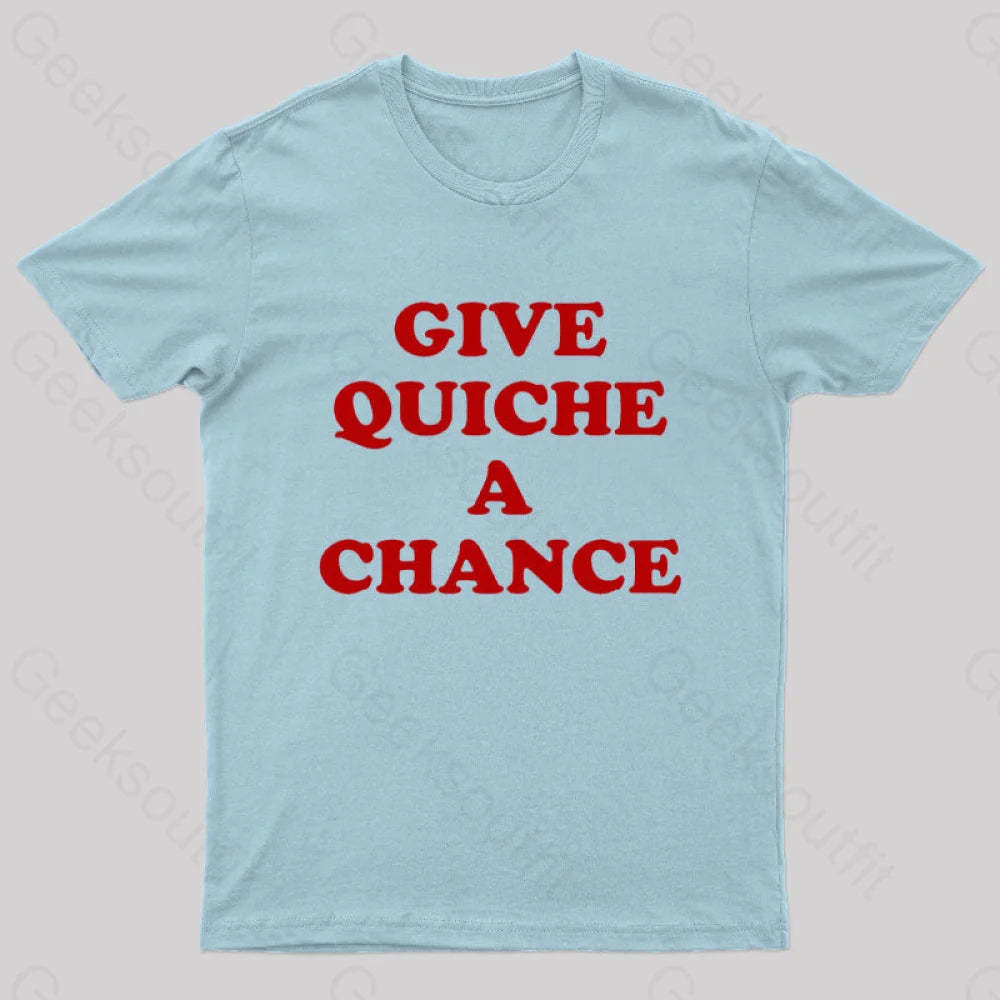 Give Quiche A Chance Nerd T-Shirt Light Blue / S