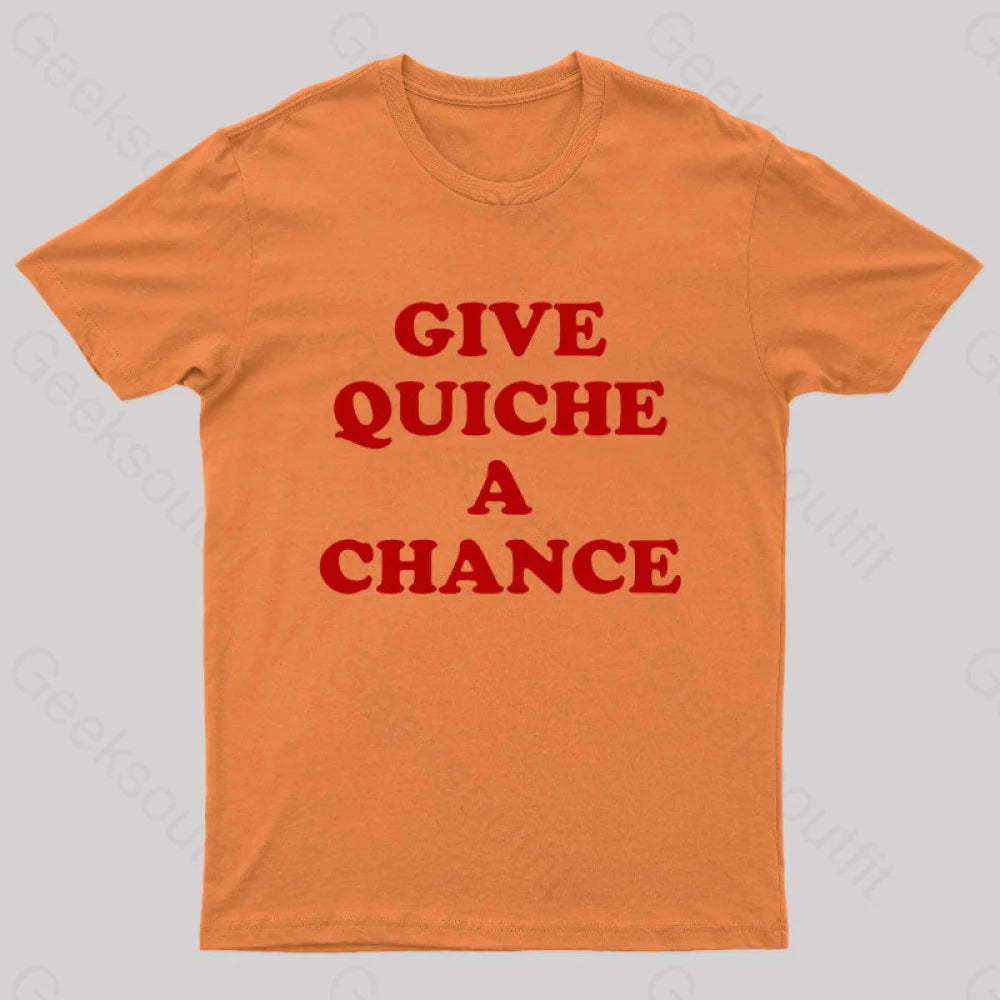 Give Quiche A Chance Nerd T-Shirt Orange / S