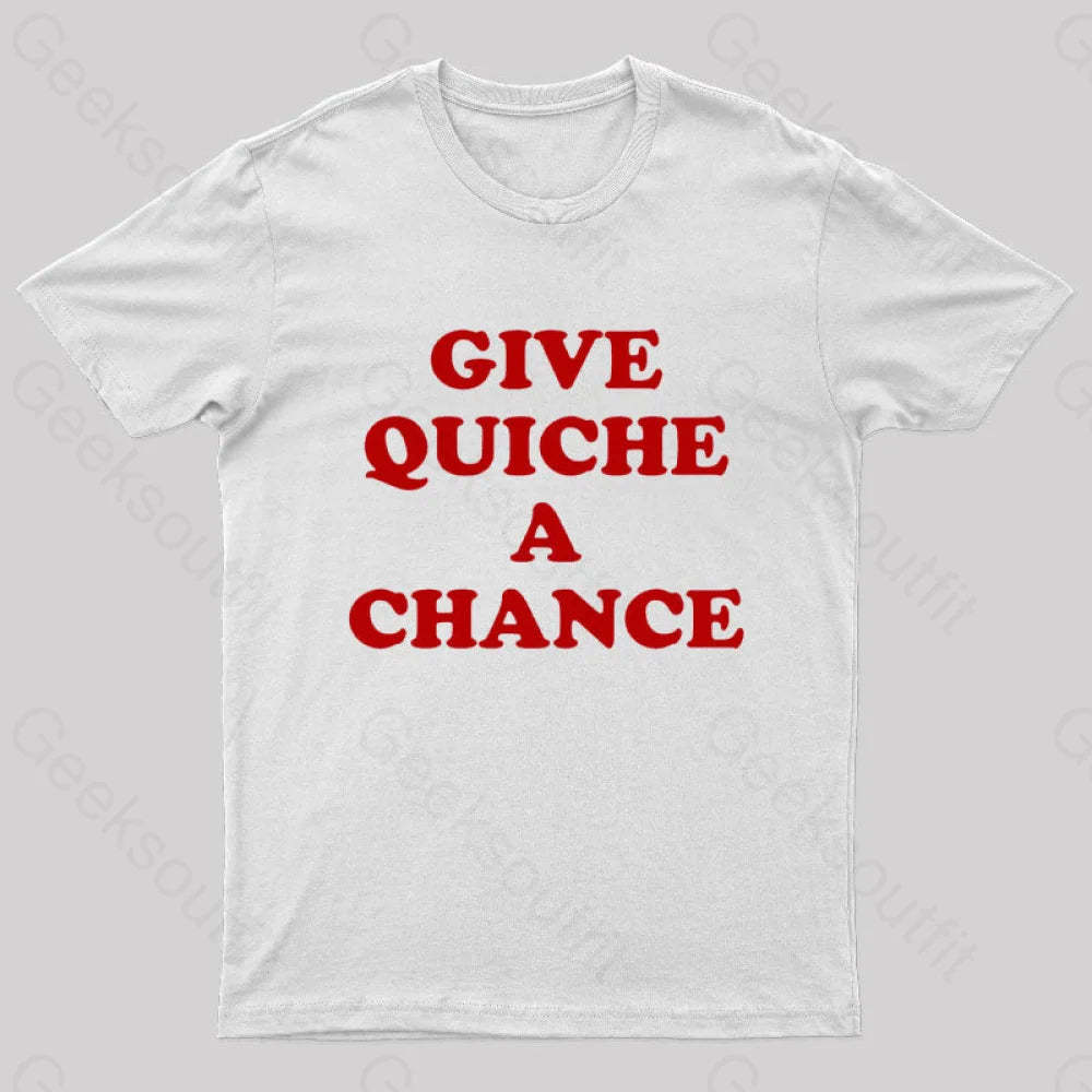 Give Quiche A Chance Nerd T-Shirt White / S