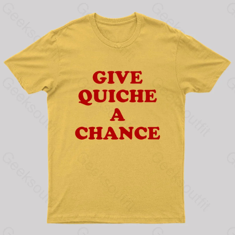 Give Quiche A Chance Nerd T-Shirt Yellow / S