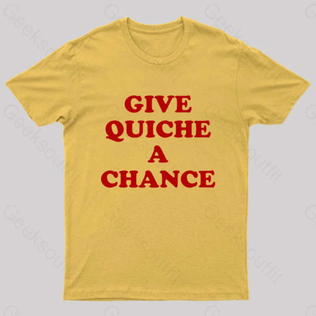 Give Quiche A Chance Nerd T-Shirt Yellow / S