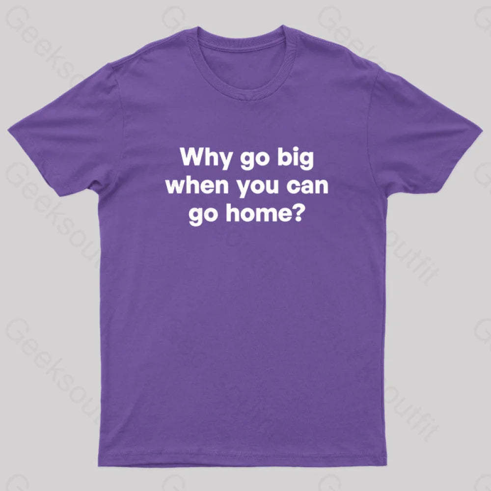 Go Big Or Home Nerd T-Shirt Purple / S