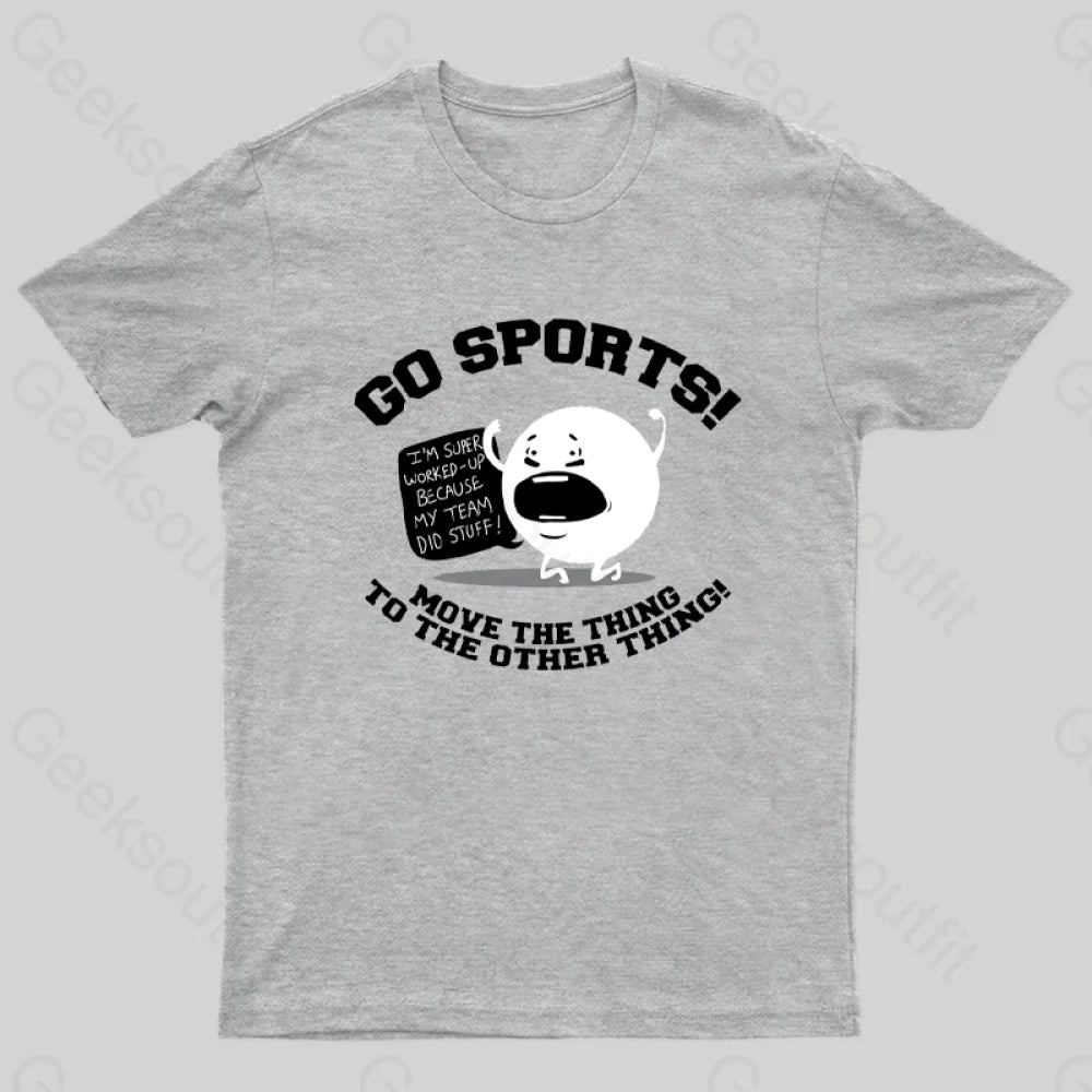 Go Sports! T-Shirt Grey / S