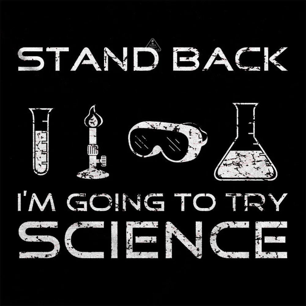 Going To Try Science T-Shirt