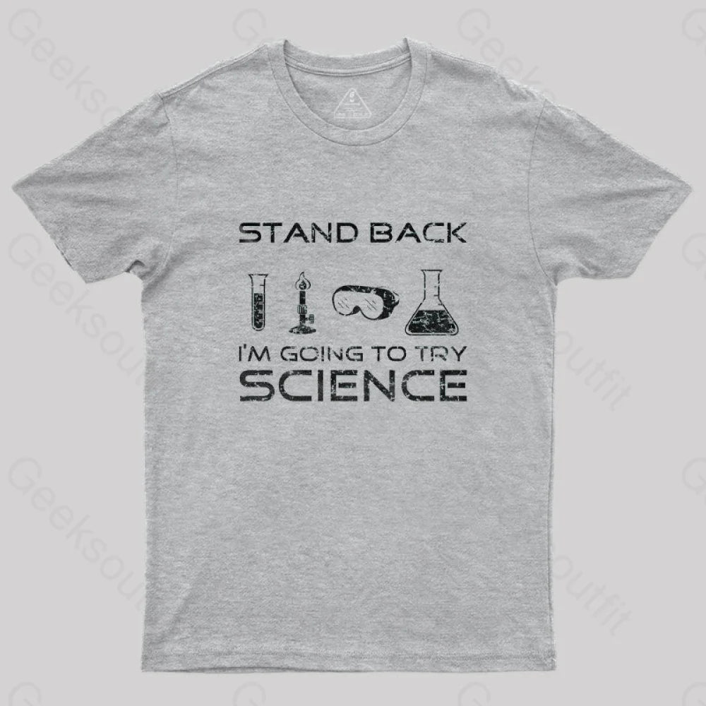 Going To Try Science T-Shirt Grey / S
