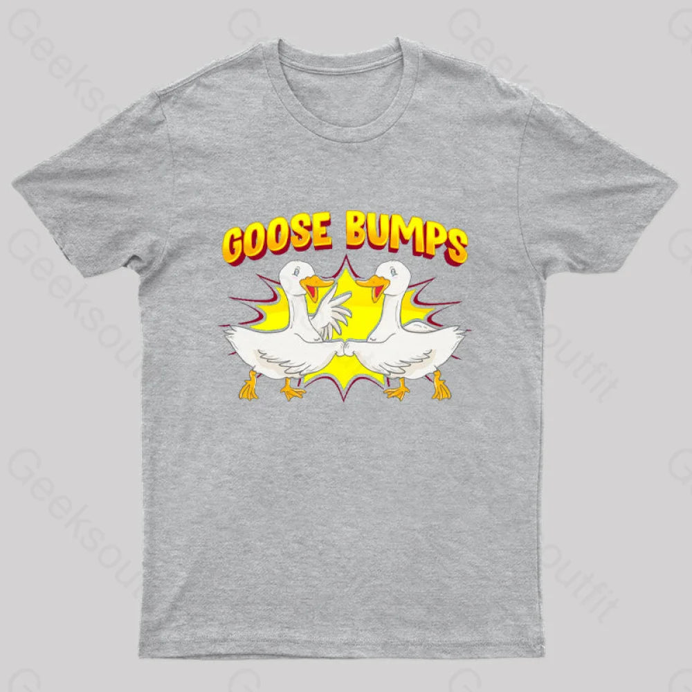 Goose Bumps T-Shirt Grey / S