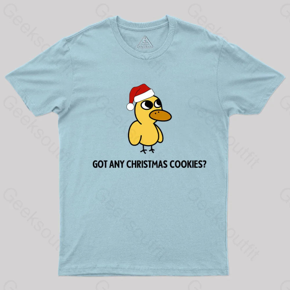 Got Any Christmas Cookies? T-Shirt Light Blue / S Yc