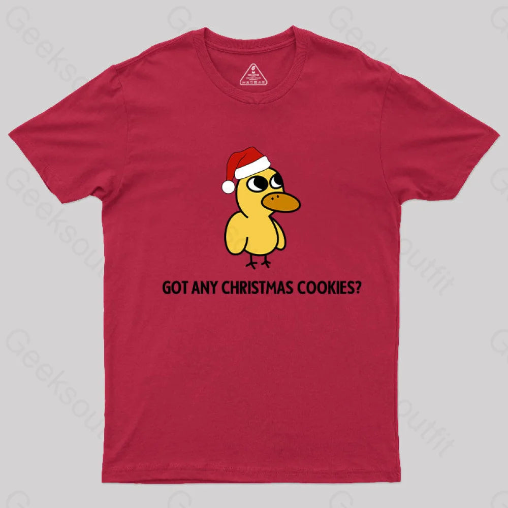 Got Any Christmas Cookies? T-Shirt Red / S Yc